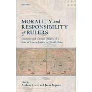 Morality and Responsibility of Rulers: European and Chinese Origins of a Rule of Law as Justice for World Order