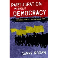 Participation without Democracy: Containing Conflict in Southeast Asia