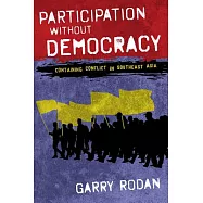 Participation Without Democracy: Containing Conflict in Southeast Asia