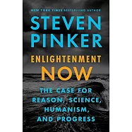 Enlightenment Now: The Case for Reason, Science, Humanism, and Progress
