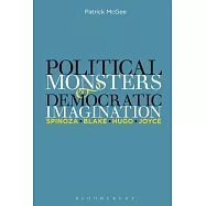 Political Monsters and Democratic Imagination: Spinoza, Blake, Hugo, Joyce