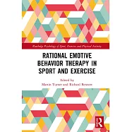 Rational Emotive Behavior Therapy in Sport and Exercise