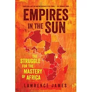 Empires in the Sun: The Struggle for the Mastery of Africa