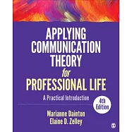 Applying Communication Theory for Professional Life: A Practical Introduction