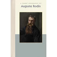 A Short Biography of Auguste Rodin