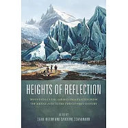 Heights of Reflection: Mountains in the German Imagination from the Middle Ages to the Twenty-First Century