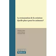 La Restauration De La Création: Quelle Place Pour Les Animaux?
