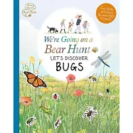 We&rsquo;re Going on a Bear Hunt: Let&rsquo;s Discover Bugs