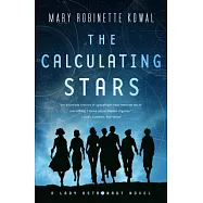 The Calculating Stars: A Lady Astronaut Novel