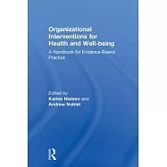 Organizational Interventions for Health and Well-Being: A Handbook for Evidence-Based Practice
