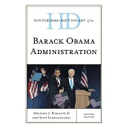 Historical Dictionary of the Barack Obama Administration