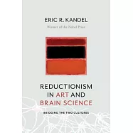 Reductionism in Art and Brain Science: Bridging the Two Cultures