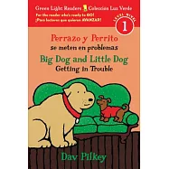 Perrazo Y Perrito Se Meten En Problemas/Big Dog and Little Dog Getting in Trouble (Bilingual Reader)