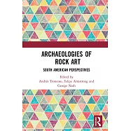Archaeologies of Rock Art: South American Perspectives