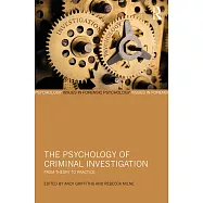 The Psychology of Criminal Investigation: From Theory to Practice