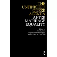 The Unfinished Queer Agenda After Marriage Equality