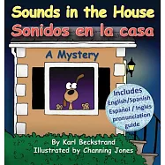 Sounds in the House! / Sonidos en la casa: A Mystery