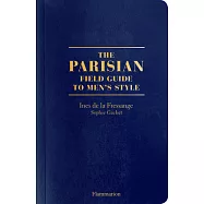 The Parisian Field Guide to Men’s Style