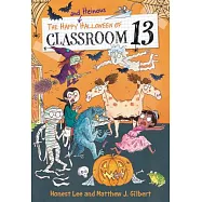 The Happy and Heinous Halloween of Classroom 13