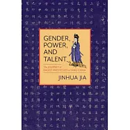 Gender, Power, and Talent: The Journey of Daoist Priestesses in Tang China
