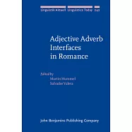 Adjective Adverb Interfaces in Romance