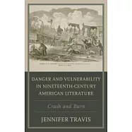 Danger and Vulnerability in the American Imagination: Crash and Burn