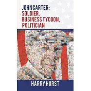 John Carter: Soldier, Business Tycoon, Politician