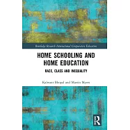 Home Schooling and Home Education: Race, Class and Inequality