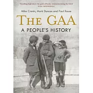 The GAA: A People’s History