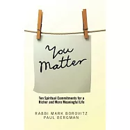 You Matter: Ten Spiritual Commitments for a Richer and More Meaningful Life