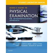 Seidel’s Guide to Physical Examination: An Interprofessional Approach