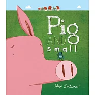 Pig and Small