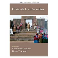 Crítica de la razón andina / Critic of the Andean reason
