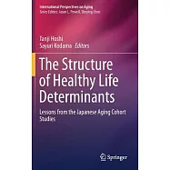 The Structure of Healthy Life Determinants: Lessons from the Japanese Aging Cohort Studies