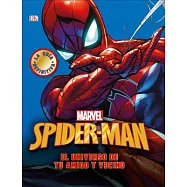 Spider-Man Tu Amigo y Vecino / Spider-Man - Inside the World of Your Friend and Neighbor