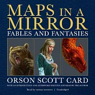 Maps in a Mirror: Fables and Fantasies