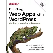 Building Web Apps with Wordpress: Wordpress as an Application Framework