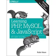Learning PHP, MYSQL & JavaScript: With jQuery, CSS & HTML5