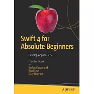Swift 4 for Absolute Beginners: Develop Apps for iOS