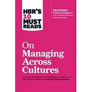 Hbr’s 10 Must Reads on Managing Across Cultures: With Featured Article Cultural Intelligence