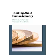 Thinking About Human Memory