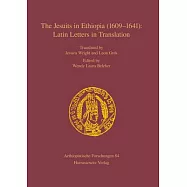 The Jesuits in Ethiopia (1609-1641): Latin Letters in Translation