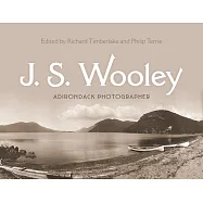 J. S. Wooley: Adirondack Photographer