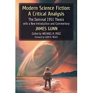 Modern Science Fiction: The Seminal 1951 Thesis With a New Introduction and Commentary