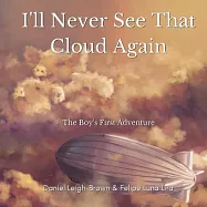 I&rsquo;ll Never See That Cloud Again