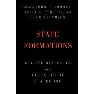 State Formations: Global Histories and Cultures of Statehood