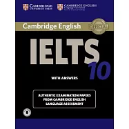 IELTS 10 With Answers: Authentic Examination Papers from Cambridge English Language Assessment