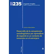 Desarrollo de la competencia sociolingüística por aprendices de español en un contexto de inmersión en el extranjero / Development of sociolinguistic by Spanish learners in a context of immersion abroad