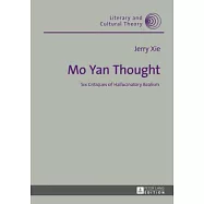 Mo Yan Thought: Six Critiques of Hallucinatory Realism
