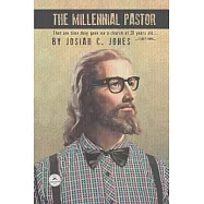 The Millennial Pastor: That One Time They Gave Me a Church at 28 Years Old . . . I Can&rsquo;t Even . . .